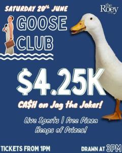 Goose Club at The Roey