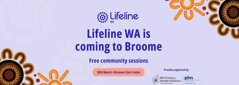 Lifeline WA - Free Broome Community Sessions Supported by WAPHA