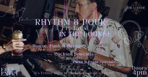 RHYTHM & POUR at The Lounge Bar