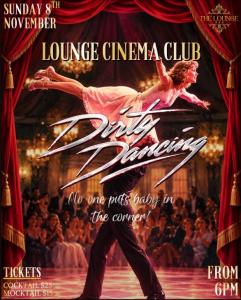 Lounge Cinema Club: DIRTY DANCING