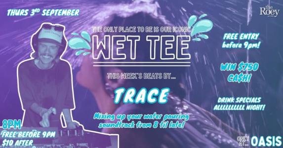 Wet Tee at The Roey