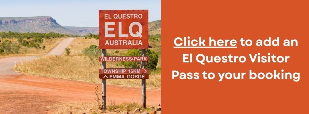 Click here to add an El Questro Visitor Pass to your booking.